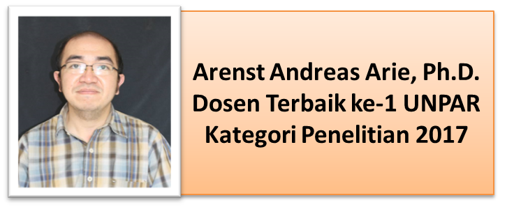 Arenst Andreas Arie, PhD: Dosen Terbaik ke-1 UNPAR Kategori Penelitian 2017